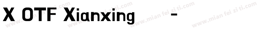 X OTF Xianxing字体字体转换